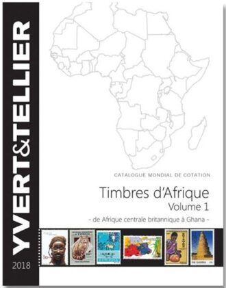 Yvert et Tellier AFRIQUE Volume 1 2018 (Timbres des pays d´Afrique ( d'Afrique Centrale Britannique à Ghana)