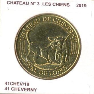 41 CHEVERNY CHATEAU VAL DE LOIRE Numero 3 LES CHIENS 2019 SUP