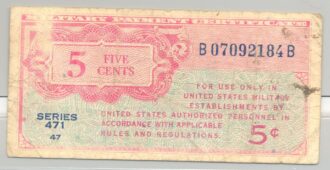 U.S.A. 5 CENTS MILITARY PAYMENT CERTIFICATE SERIE 471 47 TB+