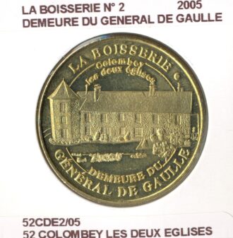 52 COLOMBEY LES DEUX EGLISES LA BOISSERIE N2 DEMEURE DU GENERAL DE GAULLE 2005 SUP-