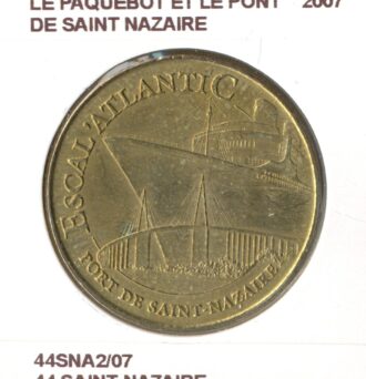 44 SAINT NAZAIRE LE PAQUEBOT ET LE PONT DE ST NAZAIRE 2007 SUP-