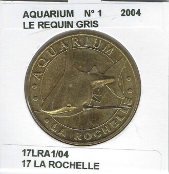 17 LA ROCHELLE AQUARIUM N1 LE REQUIN GRIS 2004 SUP-