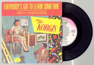 45 Tours THE KORGIS "EVERYBODY'S GOT T LEARN SOMETIME" / "DIRTY POSTCARDS"