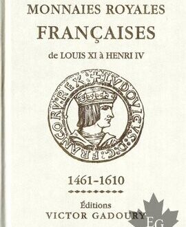 MONNAIES ROYALES DE LOUIS XI à HENRI IV 1461 / 1610 GADOURY Edition 2022