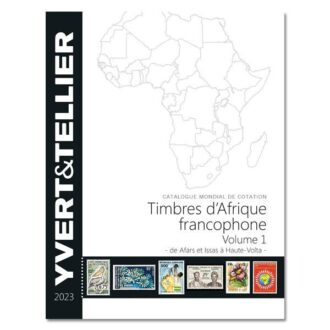 Catalogue YVERT AFRIQUE FRANCOPHONE Volume 1 (Afars et Issas à Haute Volta) 2023